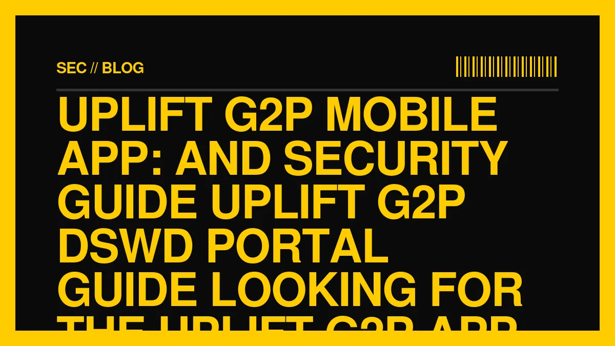 UPLIFT G2P Mobile App: Download and Security Guide